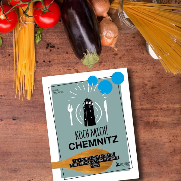Koch mich! Chemnitz - Das Kochbuch