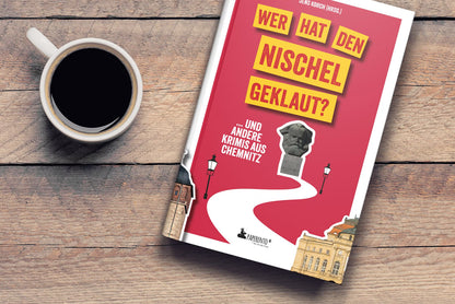 Wer hat den Nischel geklaut? ... und andere Krimis aus Chemnitz